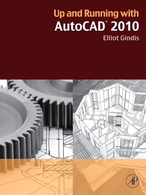 Title details for Up and Running with AutoCAD 2010 by Elliot J. Gindis - Available